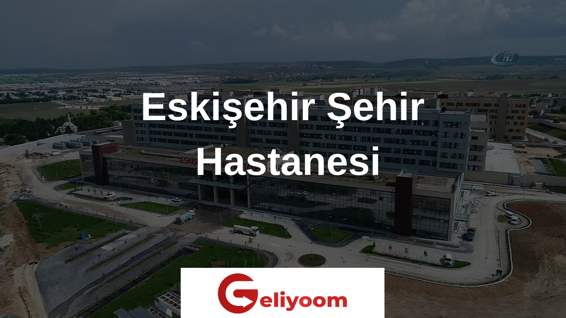 Eskişehir Şehir Hastanesi: Modern Tesisler