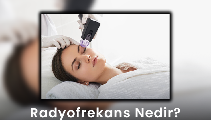 Radyofrekans Nedir?